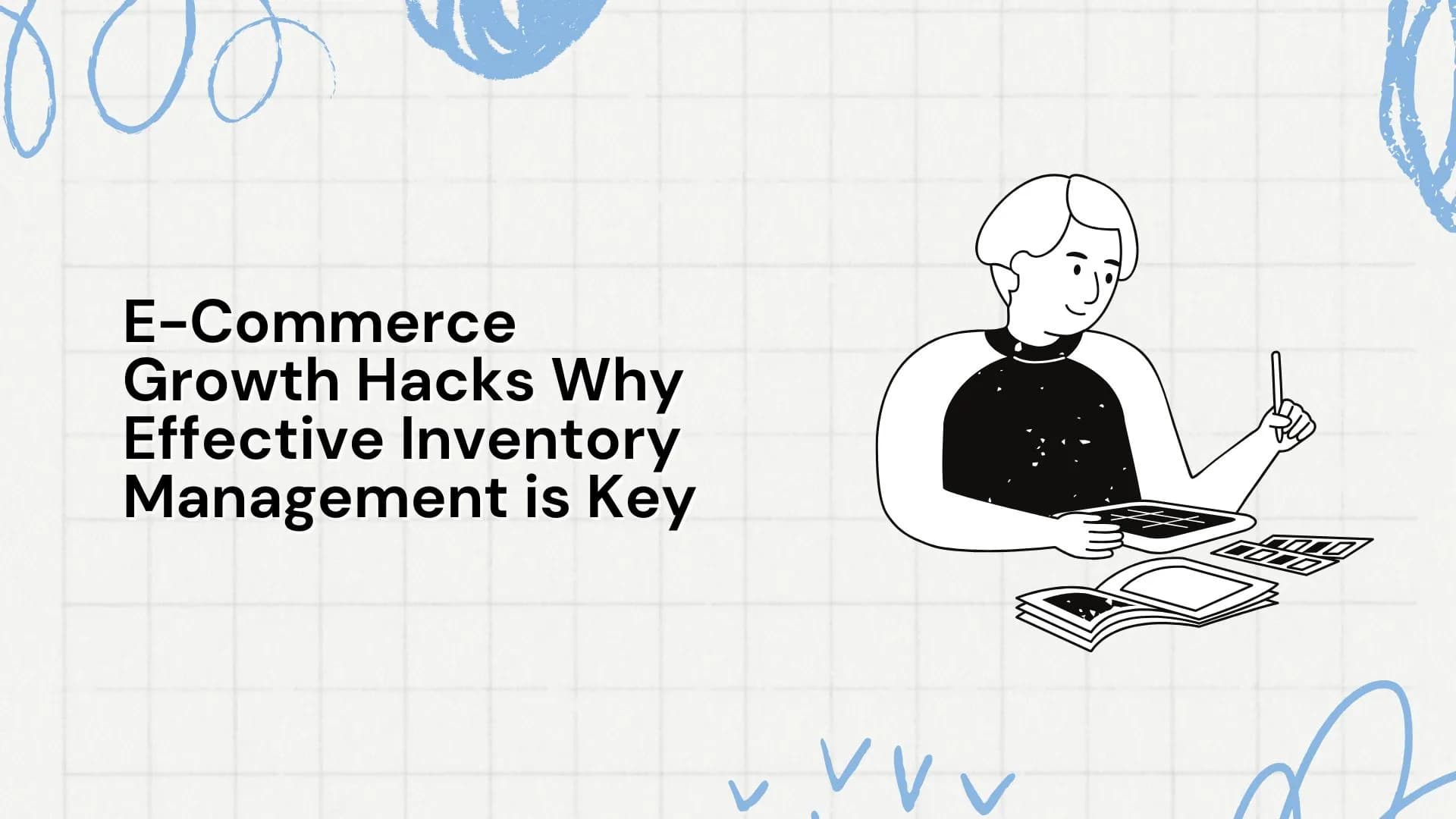 e-commerce-growth-hacks-why-effective-inventory-management-is-key