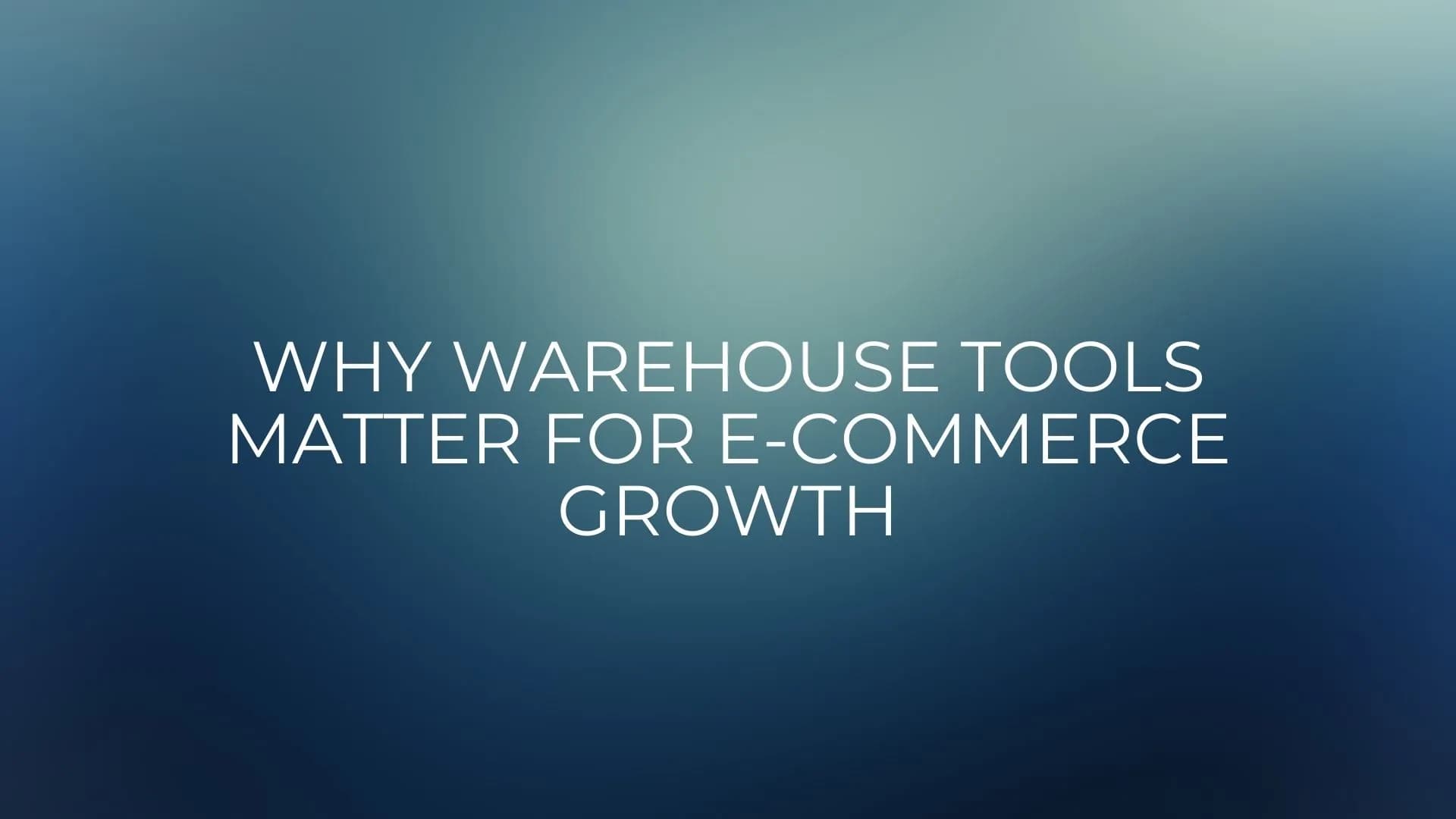 why-warehouse-tools-matter-for-e-commerce-growth