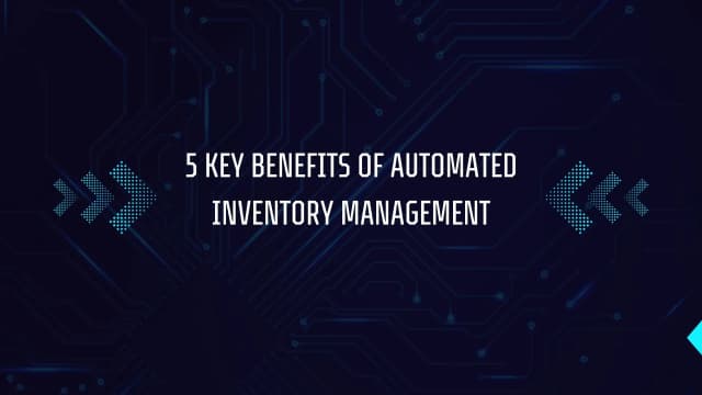 5-key-benefits-of-automated-inventory-management