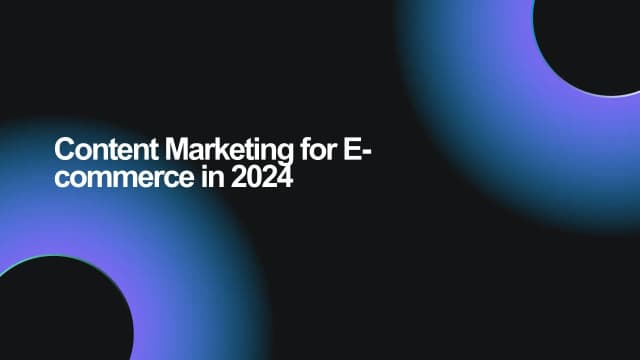 content-marketing-for-e-commerce-in-2024