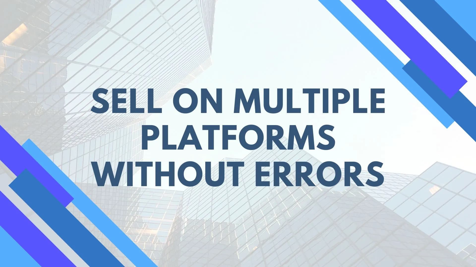 sell-on-multiple-platforms-without-errors