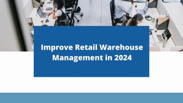 improve-retail-warehouse-management-in-2024